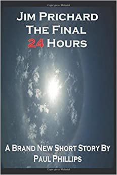 Jim Prichard The Final 24 Hours