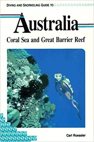 Diving and Snorkeling Guide to Australia: Coral Sea and Great Barrier Reef (Pisces Diving & Snorkeling Guides)