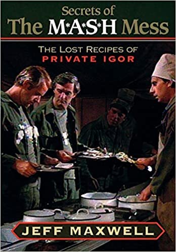 The Secrets of the M*A*S*H Mess: The Lost Recipes of Private Igor: The Lost Recipes of Prince Igor indir