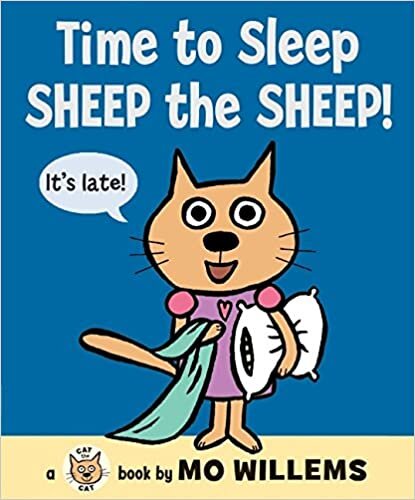 Time to Sleep, Sheep the Sheep! (Cat the Cat (Hardcover))