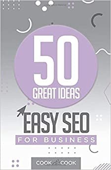 50 Great Ideas: Easy SEO for Business