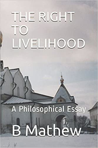 THE RIGHT TO LIVELIHOOD: A Philosophical Essay indir