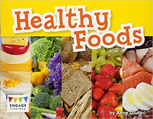 Healthy Foods (Engage Literacy: Engage Literacy Purple - Extension A)