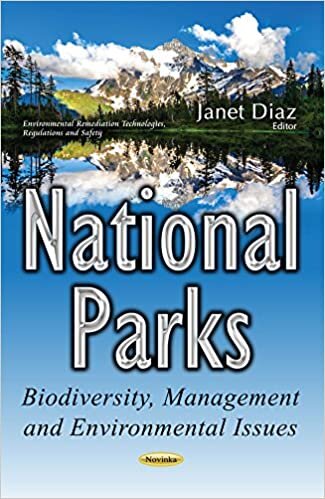 National Parks: Biodiversity, Management & Environmental Issues (Environmental Remediation Technologies, Regulations and Safety)