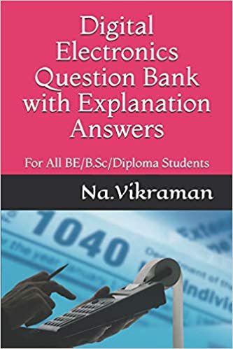 Digital Electronics Question Bank with Explanation Answers: For All BE/B.Sc/Diploma Students (2020, Band 2)