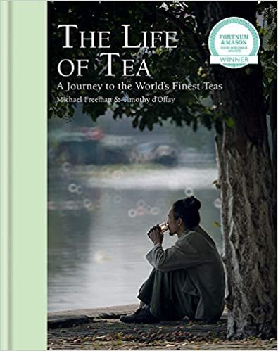 The Life of Tea: A Journey to the World's Finest Teas indir