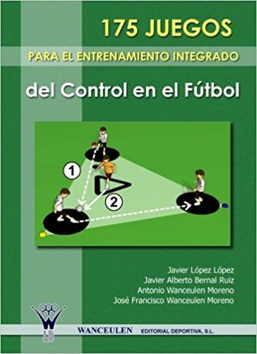 175 Juegos Para El Entrenamiento Integrado Del Control En El Futbol