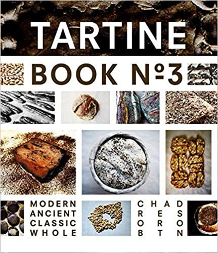 Tartine: Book No. 3: Ancient Modern Classic Whole