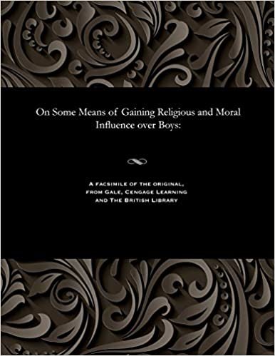 On Some Means of Gaining Religious and Moral Influence Over Boys