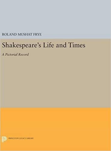 Shakespeare's Life and Times: A Pictorial Record (Princeton Legacy Library)