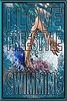 indir   i love free style swimming: swimming notebook, swimming journal, Writing ... for swimming lovers, swimming gifts tamamen