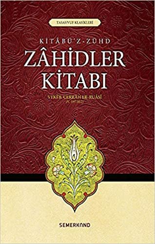 Zahidler Kitabı Kitabü'z Zühd: Tasavvuf Klasikleri