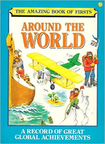 Around the World (Amazing Book of Firsts S.)