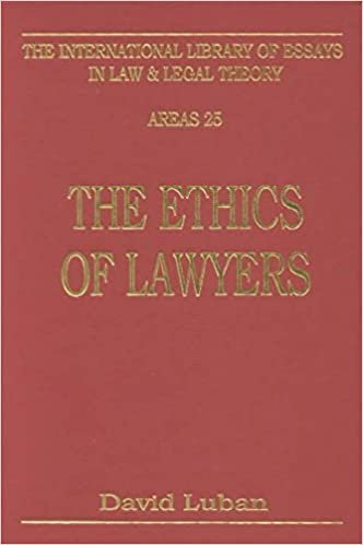 The Ethics of Lawyers (Law and Legal)