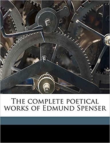 The complete poetical works of Edmund Spenser