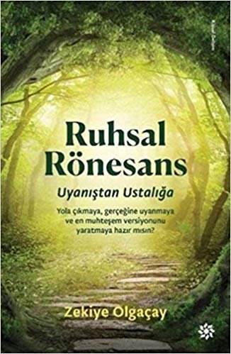 Ruhsal Rönesans: Uyanıştan Ustalığa