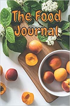 The Food Journal: Food Notebook, Motivational Notebook, Journal, Diary indir