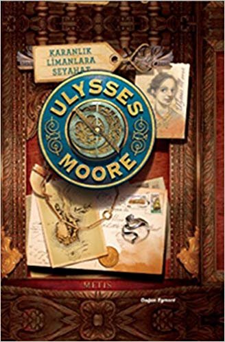 Ulysses Moore - 14 (Ciltli): Karanlık Limanlara Seyahat