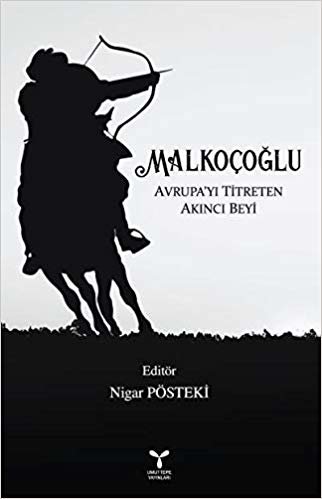 Malkoçoğlu Avrupa'yı Titreten Akıncı Beyi indir