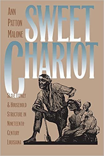 Sweet Chariot: Slave Family and Household Structure in Nineteenth-Century Louisiana (Fred W.Morrison Series in Southern Studies)
