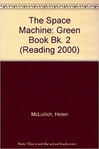 Storytime Readers:The Space Machine Green Book Two (Reading 2000): Green Book Bk. 2 indir