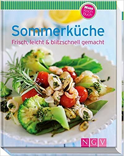 Sommerküche(Minikochbuch): Frisch, leicht & blitzschnell gemacht