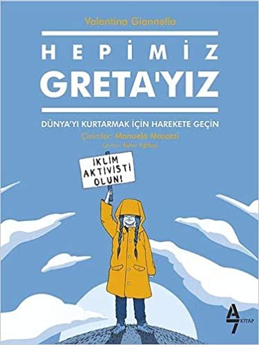 Hepimiz Greta’yız: Dünya'yı Kurtarmak İçin Harekete Geçin indir