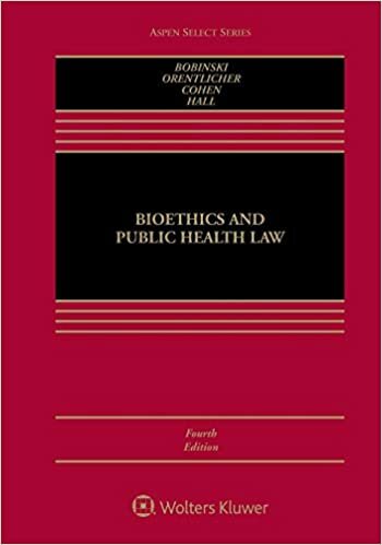Bioethics and Public Health Law (Aspen Select)
