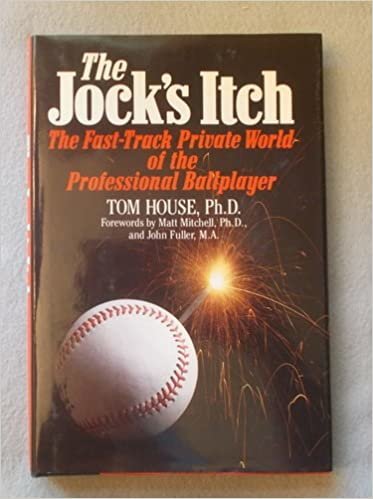 The Jock's Itch: The Fast-Track Private World of the Professional Ballplayer