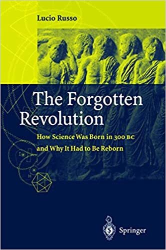 The Forgotten Revolution: How Science Was Born in 300 BC and Why it Had to Be Reborn indir