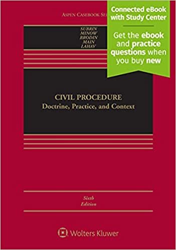 Civil Procedure: Doctrine, Practice, and Context (Aspen Casebook)