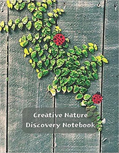 Creative Nature Discovery Notebook: Nature Journal For Kids