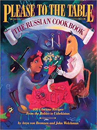 Please to the Table: Book of Russian Cooking