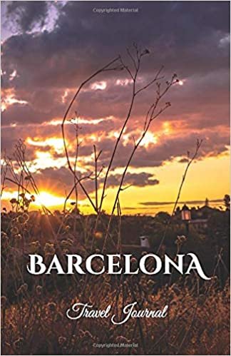 Barcelona Travel Journal: Perfect Size Soft Cover 100 Page Notebook Diary