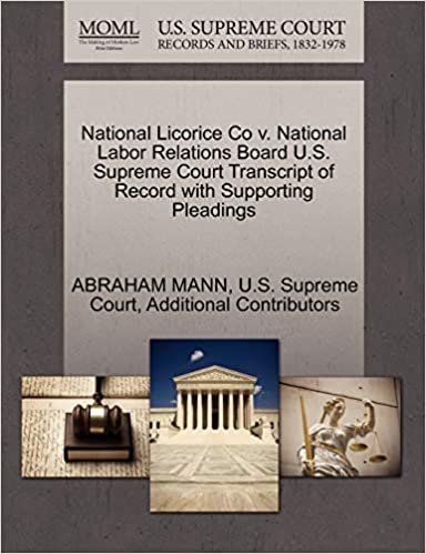 National Licorice Co v. National Labor Relations Board U.S. Supreme Court Transcript of Record with Supporting Pleadings