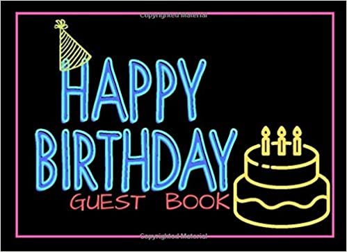 Happy Birthday Guest Book: Guest Book To Write In For Comments Advice And Best Wishes