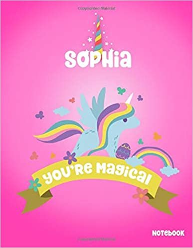 Sophia You're Magical: Notebook: Activity Journal & Doodle Diary Book For Girls, Kid, Womens: 100 Lined Pages for Journaling, Note taking, Writing, and Drawing