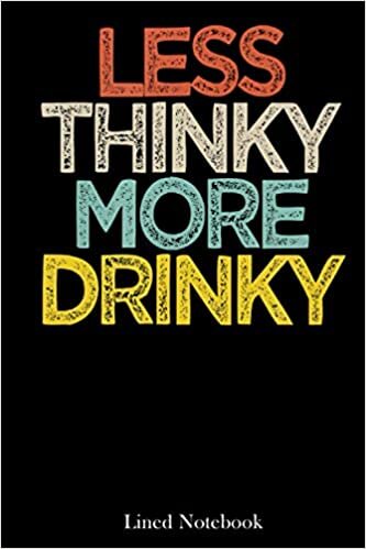 Less Thinky More Drinky Funny Mom Mother's Day Cute lined notebook: Mother journal notebook, Mothers Day notebook for Mom, Funny Happy Mothers Day ... Mom Diary, lined notebook 120 pages 6x9in