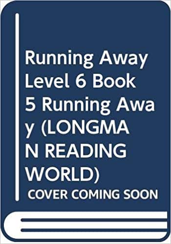 Running Away Level 6 Book 5 Running Away (LONGMAN READING WORLD): Bk. 5