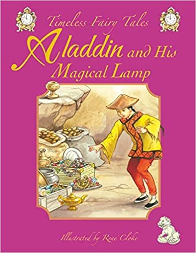 Aladdin & His Magical Lamp (Timeless Fairy Tales)