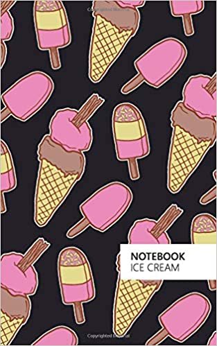Ice Cream Notebook: (Black Edition) Fun notebook 96 ruled/lined pages (5x8 inches / 12.7x20.3cm / Junior Legal Pad / Nearly A5)