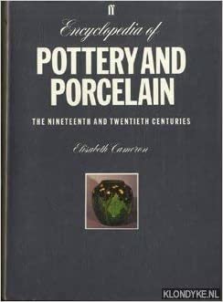 Encyclopaedia of Pottery and Porcelain: Nineteenth and Twentieth Centuries