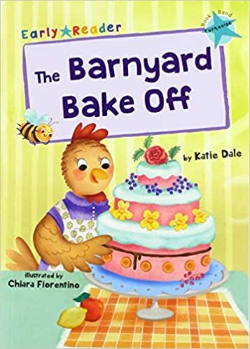 The Barnyard Bake Off: (Turquoise Early Reader) indir