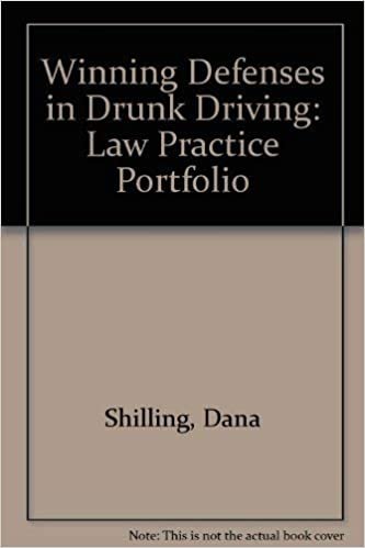 Winning Defenses in Drunk Driving: Law Practice Portfolio