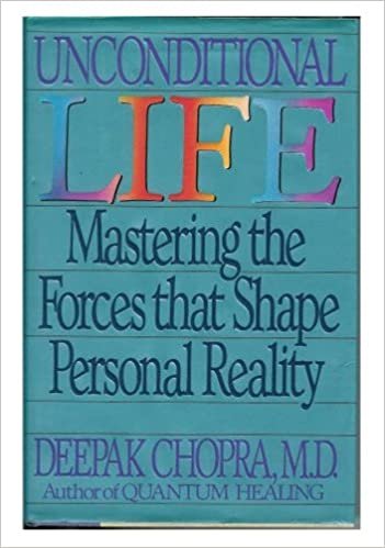 Unconditional Life: Mastering the Forces That Shape Personal Reality indir