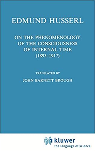 On the Phenomenology of the Consciousness of Internal Time (1893-1917) (Husserliana: Edmund Husserl – Collected Works)