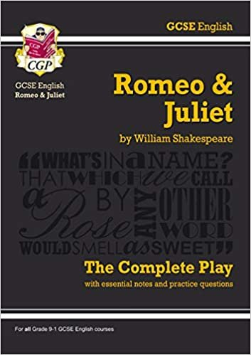 Grade 9-1 GCSE English Romeo and Juliet - The Complete Play (CGP GCSE English 9-1 Revision)