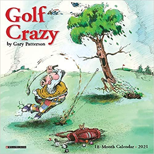 Golf Crazy by Gary Patterson 2021 Calendar