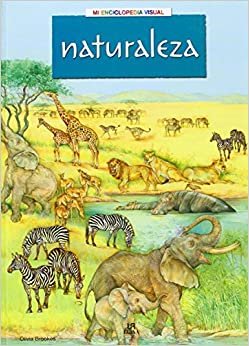 Naturaleza / Nature (Mi enciclopedia visual / My Visual Encyclopedia)