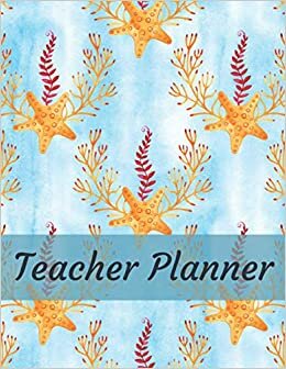 Teacher Planner: Agenda & Record Book For Class Organization and Lesson Planning | Weekly and Monthly Academic Year With Cute Sealife Design (TEACHER PLANNER by Mr SAJID, Band 1)